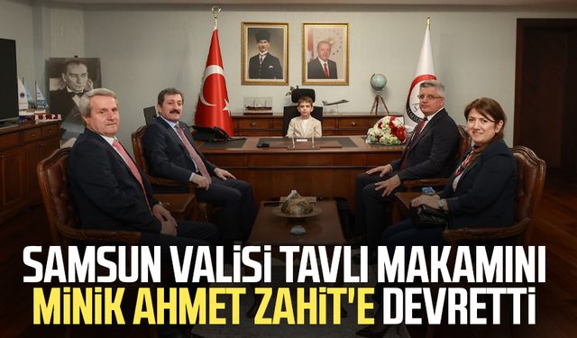 Samsun Valisi Orhan Tavlı, makamını Ahmet Zahit Sever'e devretti