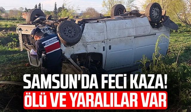 Samsun Bafra'da feci kaza! Ölü ve yaralılar var