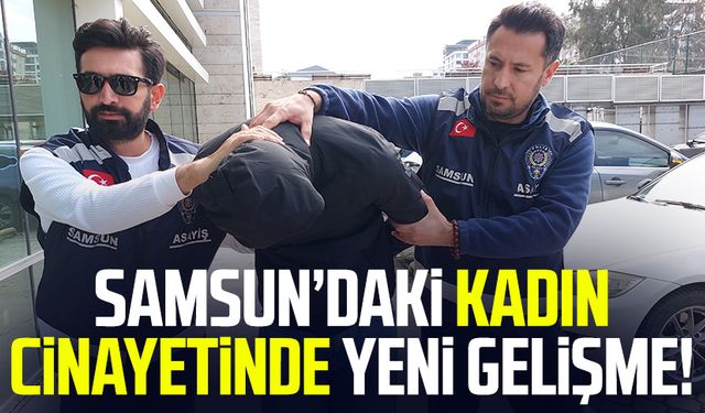 Samsun'da Emine Akpınar cinayetinde yeni gelişme!