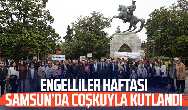 Engelliler Haftası Samsun’da coşkuyla kutlandı