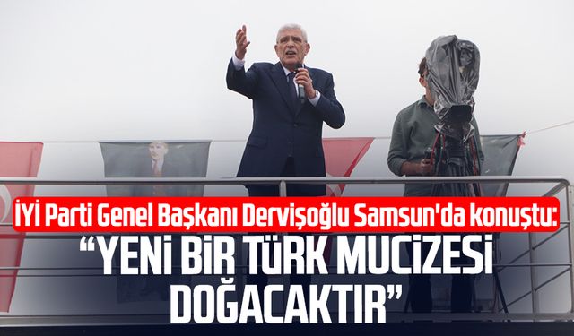 İYİ Parti Genel Başkanı Müsavat Dervişoğlu Samsun'da konuştu