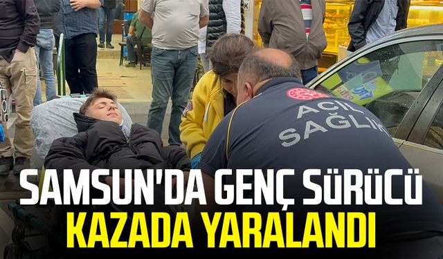 Samsun'da genç sürücü kazada yaralandı