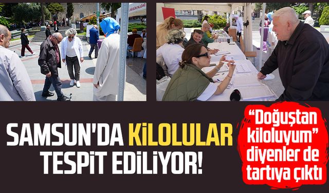 Samsun'da kilolular tespit ediliyor: "Doğuştan" diyen de var