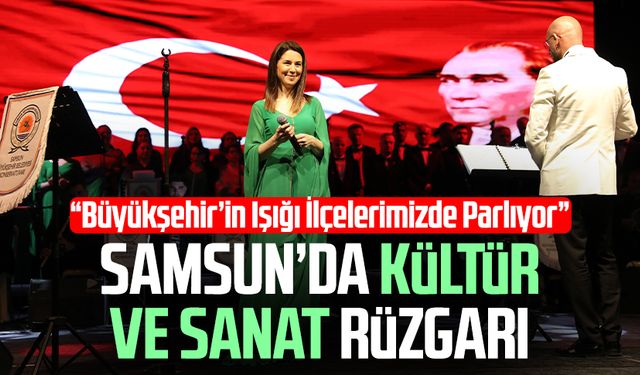Samsun’da kültür ve sanat rüzgarı