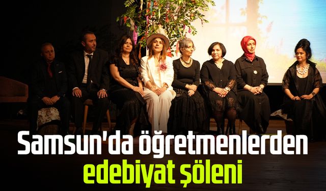 Samsun'da öğretmenlerden edebiyat şöleni