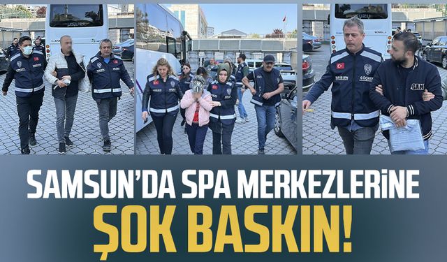 Samsun'da spa merkezlerine fuhuş baskını!