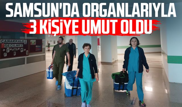 Samsun'da Ayşe Karaçağa organlarıyla 3 kişiye umut oldu