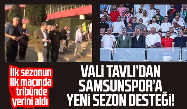Vali Orhan Tavlı’dan Samsunspor’a yeni sezon desteği!