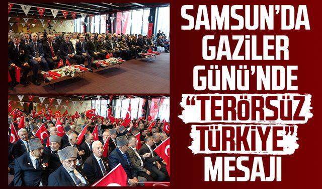Samsun’da Gaziler Günü’nde “Terörsüz Türkiye” mesajı