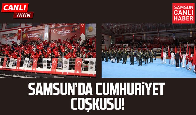 Samsun'da Cumhuriyet Bayramı kutlamaları - CANLI YAYIN