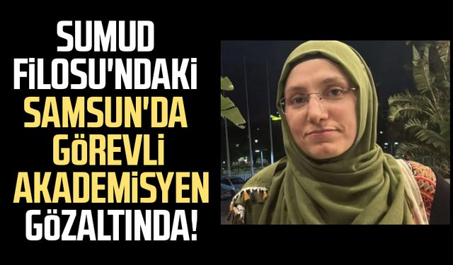 Sumud Filosu'ndaki Samsun'da görevli akademisyen Emine Güneş gözaltında!