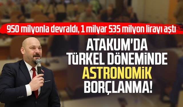 Atakum'da Serhat Türkel döneminde astronomik borçlanma!