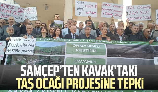 SAMÇEP’ten Kavak’taki taş ocağı projesine tepki