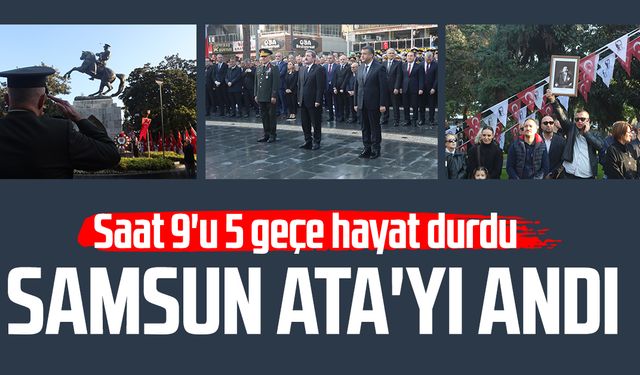 Samsun Ata'yı andı: Saat 9'u 5 geçe hayat durdu