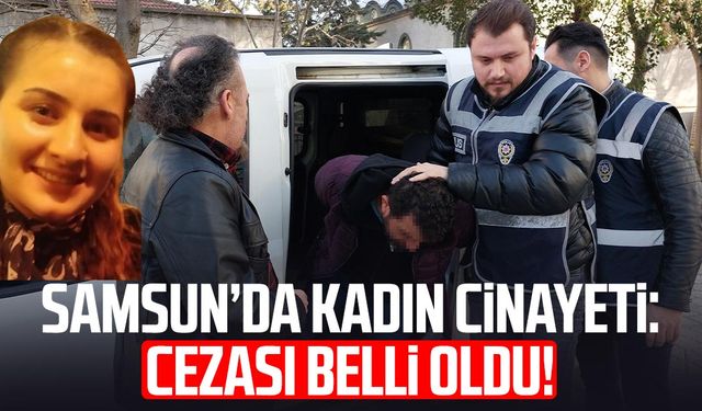 Samsun'da Muradiye Terzi davasında karar belli oldu!