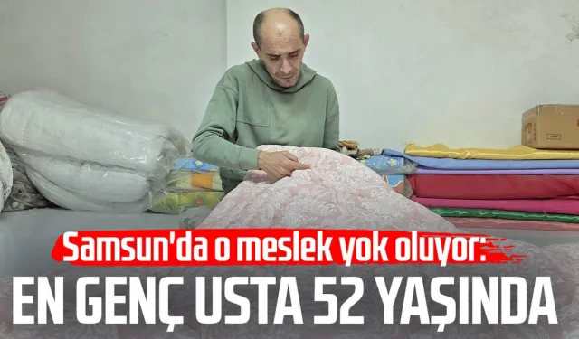 Samsun'da bir meslek yok oluyor: En genç usta 52 yaşında