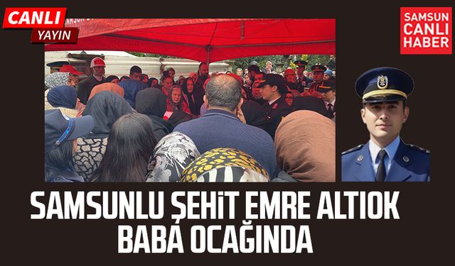 Samsunlu şehit Emte Altıok baba ocağında