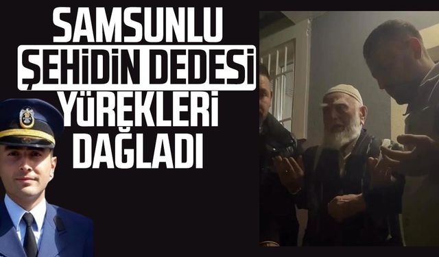 Samsunlu şehit Emre Altıok'un dedesi yürekleri dağladı