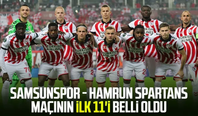 Samsunspor - Hamrun Spartans maçının ilk 11'i belli oldu