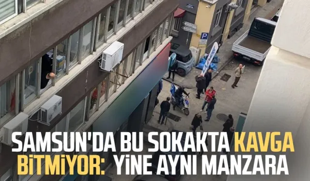 Samsun'da bu sokakta kavga bitmiyor: Yine aynı manzara