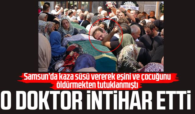 Samsun'da eşini ve çocuğunu öldüren doktor Serdar Kıyak ile ilgili flaş gelişme