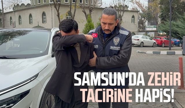 Samsun'da zehir operasyonu: Cezaevine gönderildi