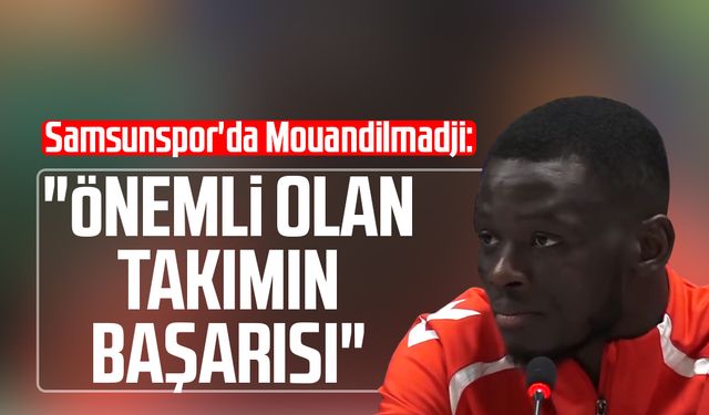 Samsunspor'da Marius Mouandilmadji: "Önemli olan takımın başarısı"