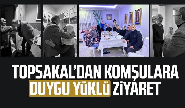 MHP'li İlyas Topsakal’dan komşulara duygu yüklü ziyaret