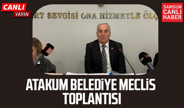 Atakum Belediye Meclis Toplantısı 5 Ocak