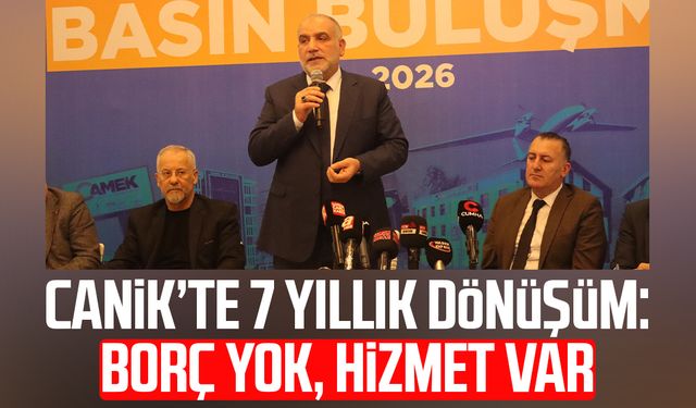 Canik’te 7 yıllık dönüşüm: Borç yok, hizmet var