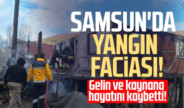 Samsun'da yangın faciası! Zeynep Kaya ve Tuğba Kaya hayatını kaybetti