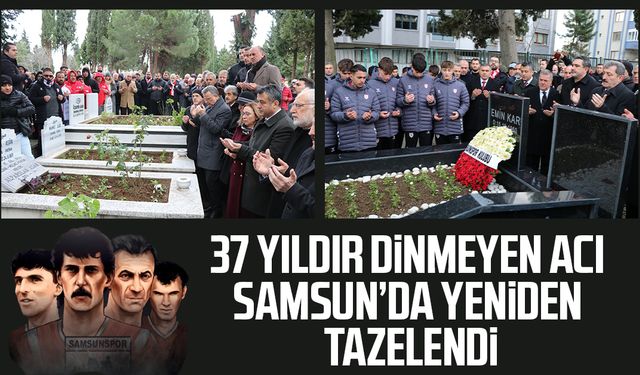 Samsunspor, Türk futbolunun unutulmayan acısını 37. yılında andı