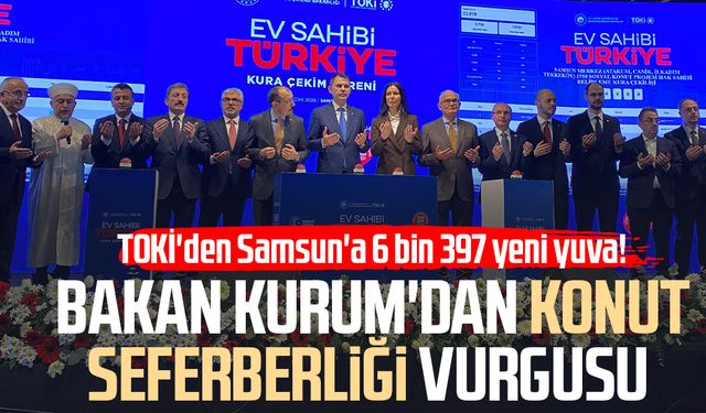 Samsun'da 'Ev Sahibi Türkiye' Kura Çekim Töreni