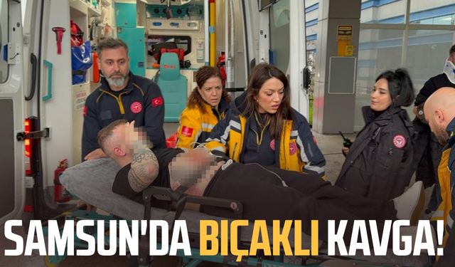 Samsun'da bıçaklı kavga: 2 yaralı