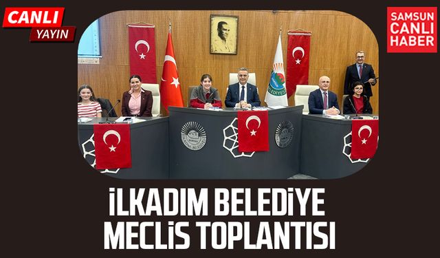 İlkadım Belediye Meclis Toplantısı 3 Şubat