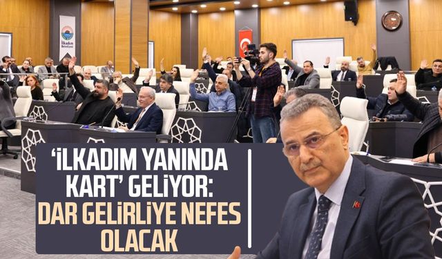 'İlkadım Yanında Kart' geliyor: Dar gelirliye nefes olacak