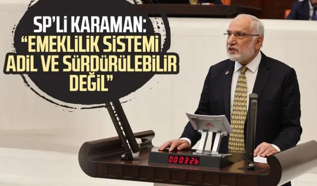 SP Samsun Milletvekili Mehmet Karaman: "Emeklilik sistemi adil ve sürdürülebilir değil"