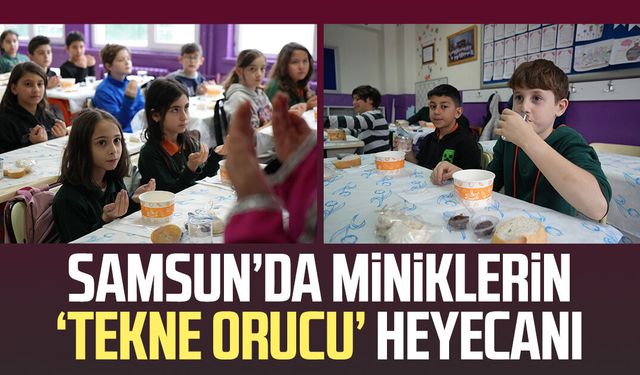 Minik öğrenciler ilk kez 'tekne orucu' tutmanın sevincini yaşadı