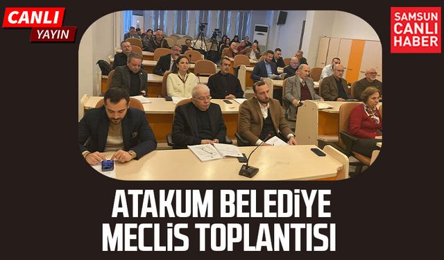 Atakum Belediye Meclis Toplantısı 2 Mart Pazartesi