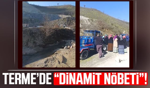Samsun Terme’de “dinamit nöbeti”!