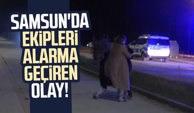 Bafra'da alkollü kadın ekipleri alarma geçirdi