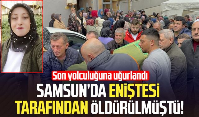 Eniştesi tarafından öldürülen kadın için ailesi gözyaşı döktü