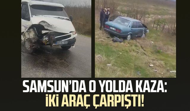 Samsun’da o yolda kaza: İki araç çarpıştı!
