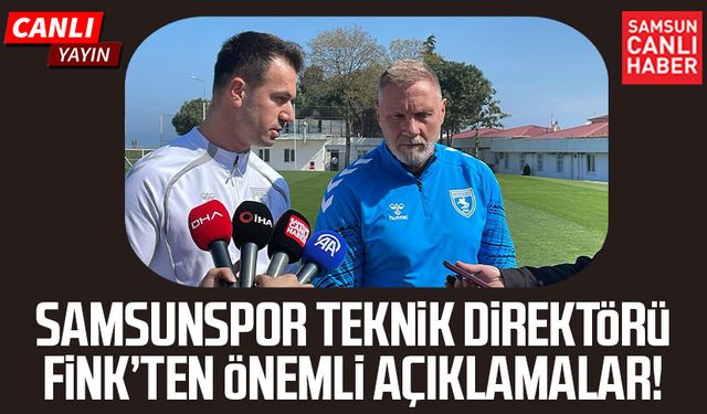 Samsunspor Teknik Direktörü Thorsten Fink’ten önemli açıklamalar!