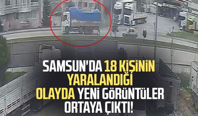 Samsun'da 18 kişinin yaralandığı feci kaza görüntülendi