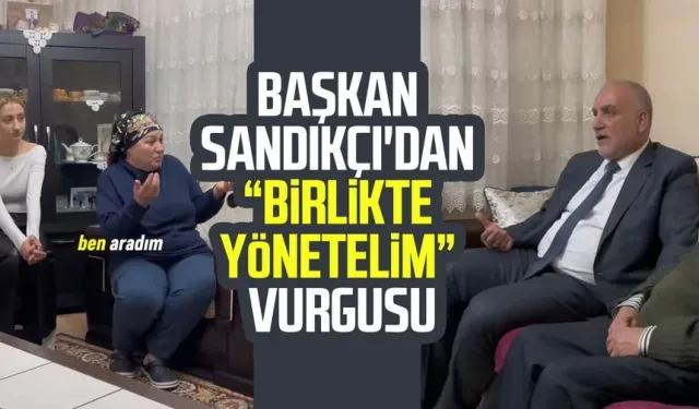 Başkan İbrahim Sandıkçı'dan “Birlikte yönetelim” vurgusu