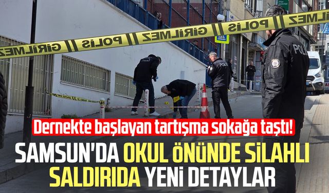 Samsun okul önünde silahlı saldırı: 2 yaralı