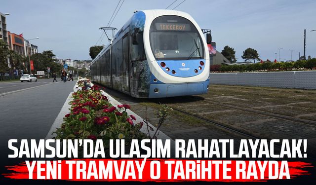 Yeni tramvayların ilki 2 Mayıs'ta yola çıkıyor: 19 Mayıs'ta hizmete girecek