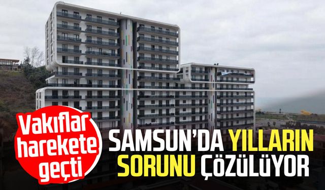 Vakıflar harekete geçti: Konut mağduriyeti bitiyor