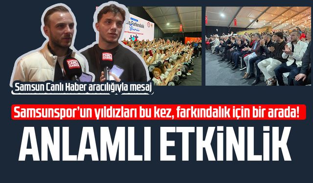 Samsunspor'dan güçlü destek! Samsun’da anlamlı etkinlik